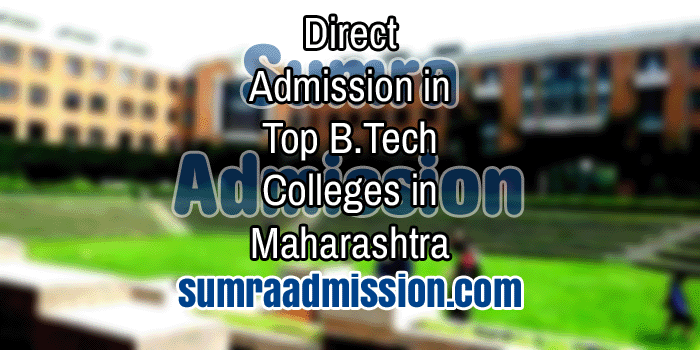 Direct Admission in B.Tech Colleges in Maharashtra