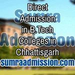 Direct Admission in B.Tech Engineering Colleges in Chhattisgarh