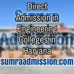 Direct Admission in B.Tech Engineering Colleges in Haryana