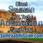 Direct Admission in B.Tech Engineering Colleges in Tamil Nadu