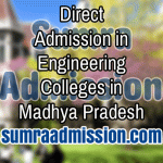Direct Admission in B.Tech Engineering in Madhya Pradesh