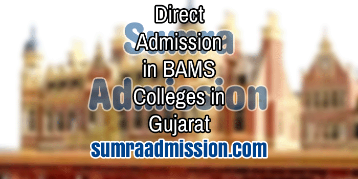 Direct Admission in BAMS Ayurvedic Colleges in Gujarat