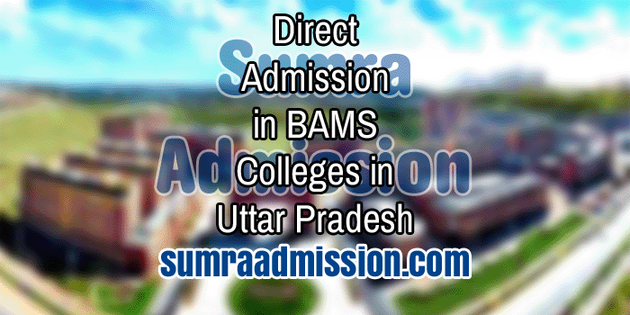 Direct Admission in BAMS Ayurvedic Colleges in Uttar Pradesh Feature