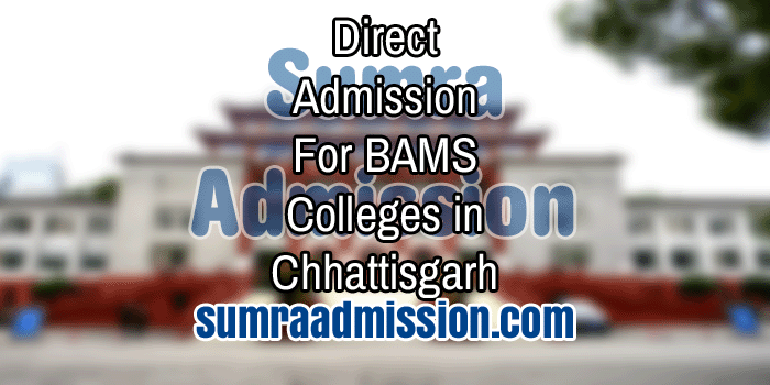 Direct Admission in Top BAMS Colleges in Chhattisgarh