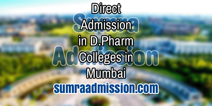 Direct Admission in D.Pharm Colleges in Mumbai Feature