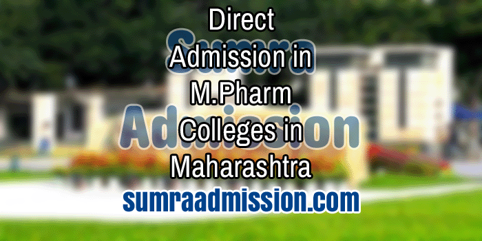 Direct Admission in M.Pharm Colleges in Maharashtra Feature