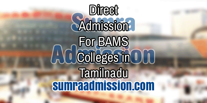 Direct Admission in Top BAMS Colleges in Tamilnadu