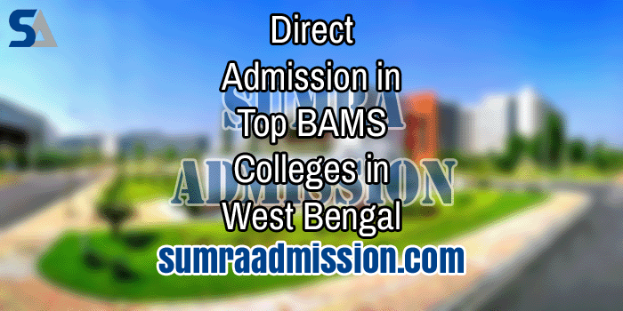 Direct Admission in Top BAMS Ayurvedic Colleges in West Bengal