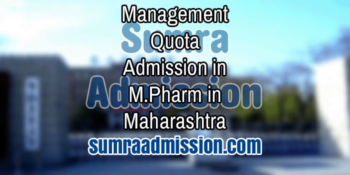 Management Quota Admission in M.Pharm Colleges in Maharashtra