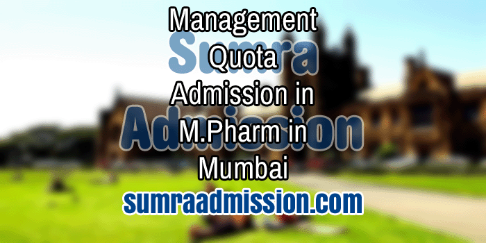 Management Quota Admission in M.Pharm Colleges in Mumbai