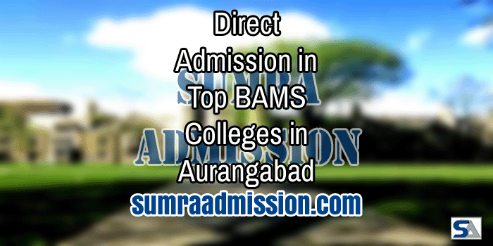 Aurangabad BAMS Direct Admission F