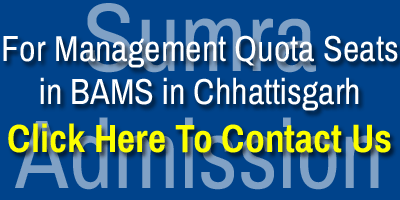 Management Quota Admission in Top BAMS Colleges in Chhattisgarh