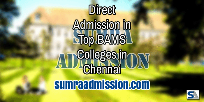 Direct Admission in Top BAMS Ayurvedic Colleges in Chennai Feature