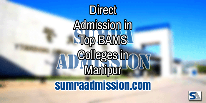 Direct Admission in Top BAMS Ayurvedic Colleges in Manipur Feature