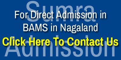 Direct Admission in Top BAMS Ayurvedic Colleges in Nagaland Contact