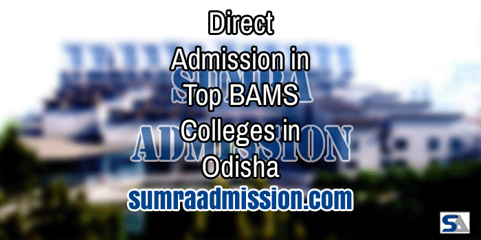 Direct Admission in Top BAMS Ayurvedic Colleges in Odisha Feature