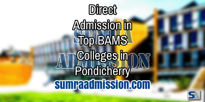 Direct Admission in Top Ayurvedic Colleges in Pondicherry