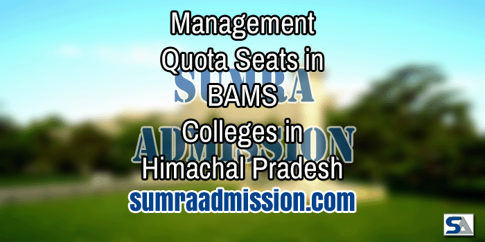 Management Quota Admission in Top BAMS Colleges in Himachal Pradesh