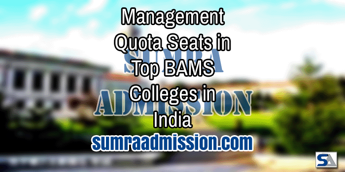 Management Quota Admission in Top BAMS Colleges in India