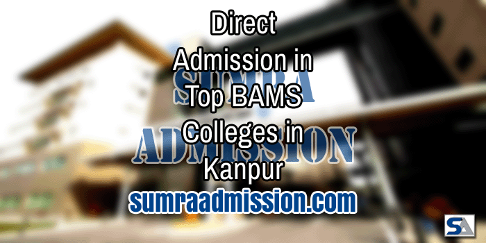 Kanpur BAMS Direct Admission F