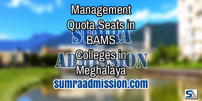 Meghalaya BAMS Management Quota f