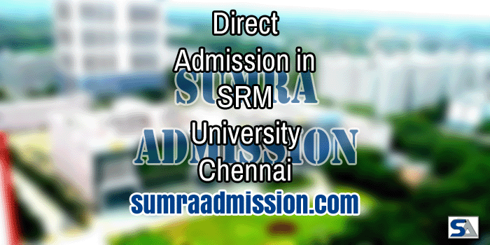 SRM University Chennai Direct Admission Management Quota F