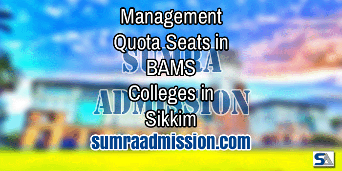 Sikkim BAMS Management Quota f