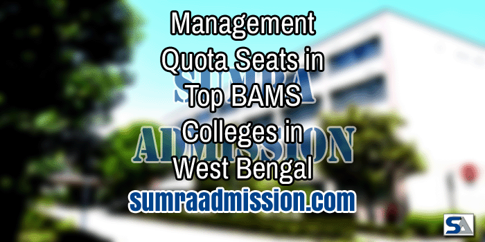 Management Quota Admission in Top BAMS Colleges in West Bengal