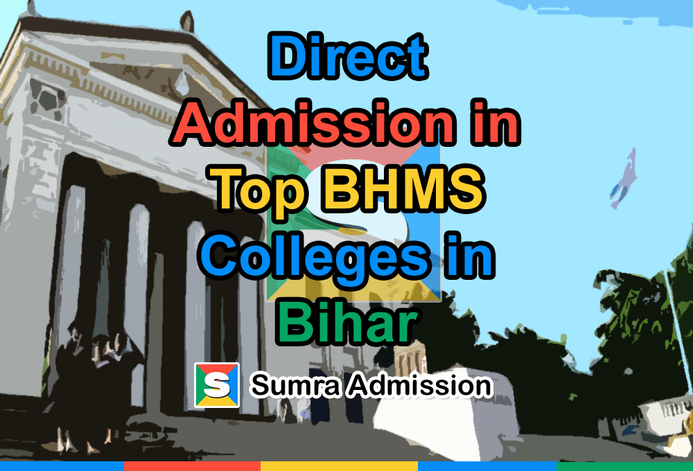 Direct Admission in Top BHMS Homeopathy Colleges in Bihar BR