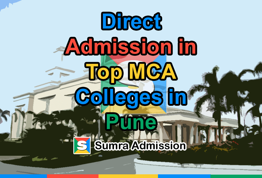 Direct Admission in Top MCA Colleges in Pune