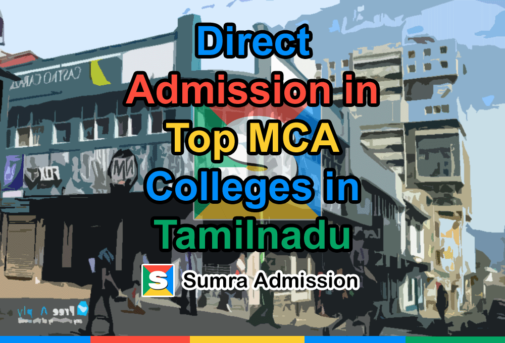 Direct Admission in Top MCA Colleges in Tamilnadu