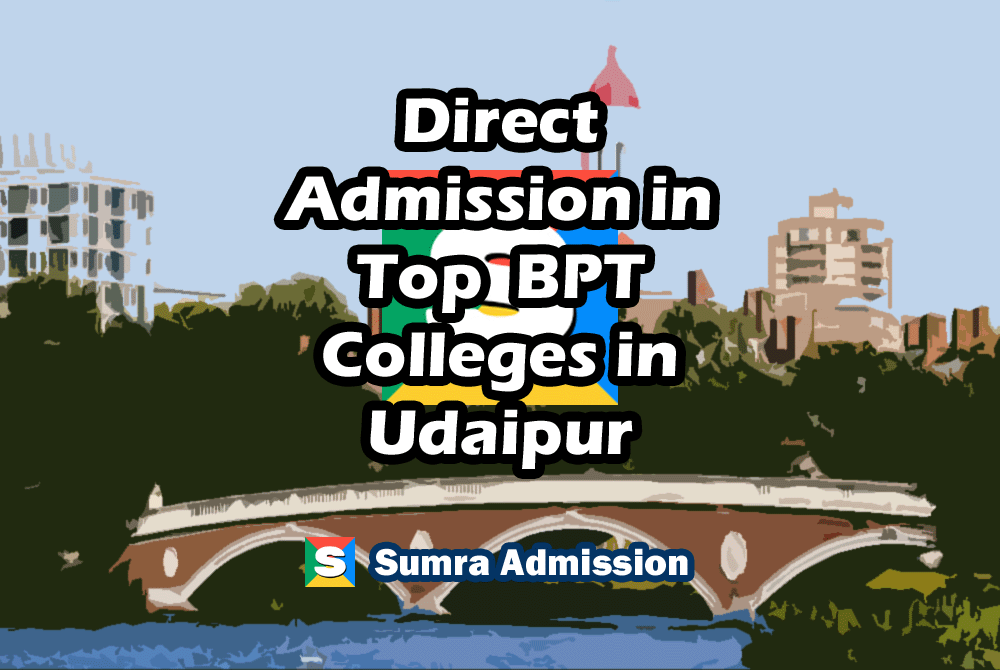 Udaipur BPT Direct Admission