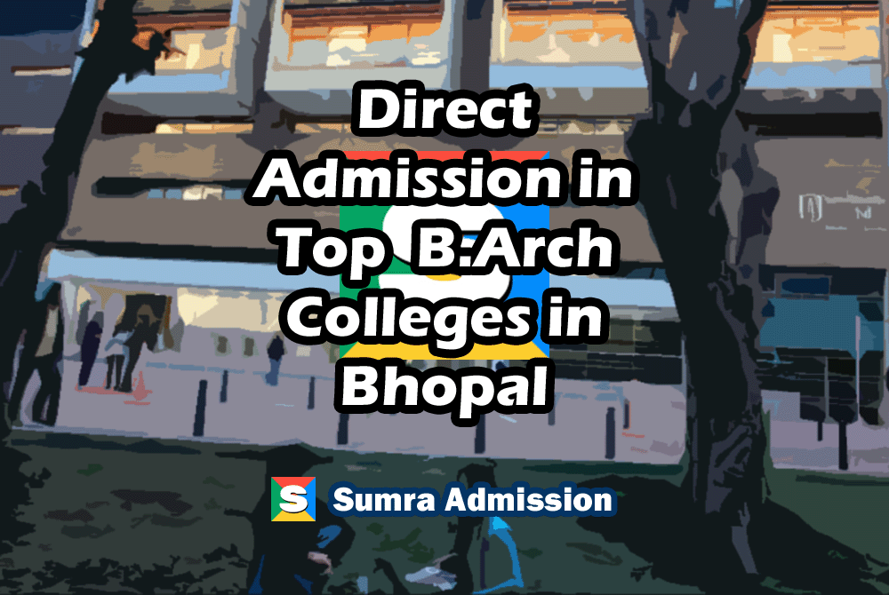 Bhopal B.Arch Architecture Direct Admission