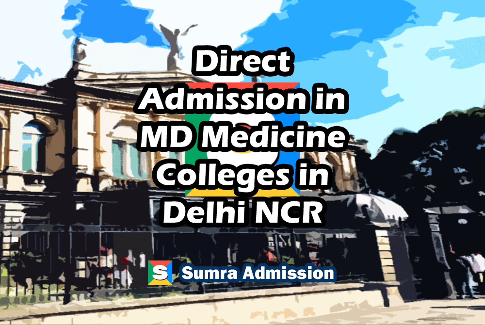 Delhi NCR Direct Admission in MD General Medicine