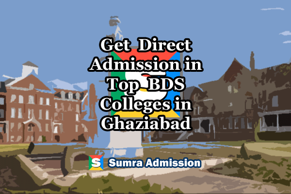 Ghaziabad BDS Dental Direct Admission