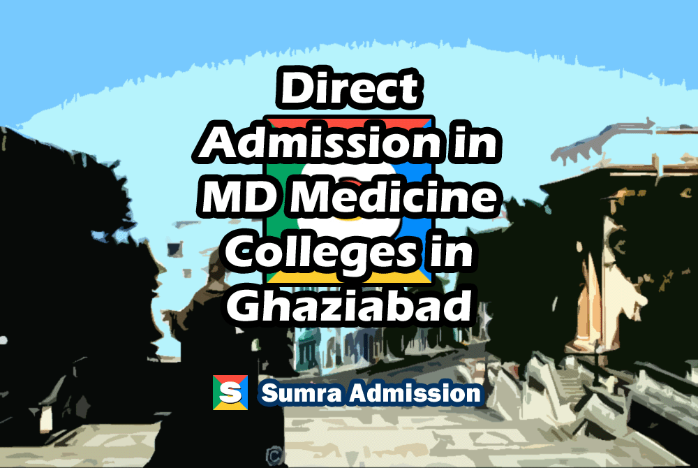Ghaziabad MD General Medicine Direct Admission