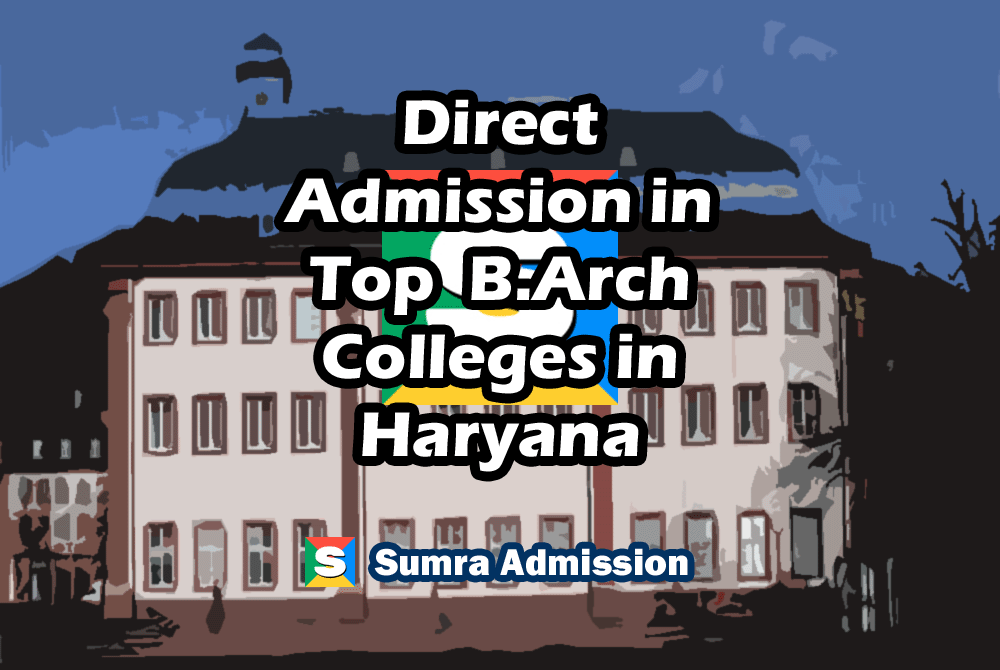 Haryana B.Arch Architecture Direct Admission