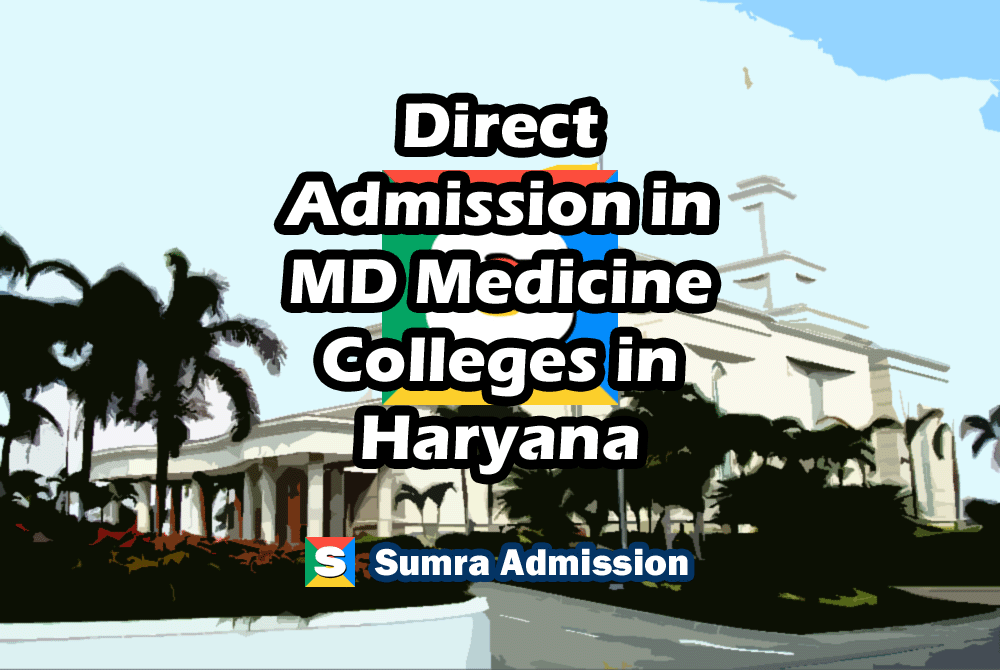 Haryana MD General Medicine Direct Admission