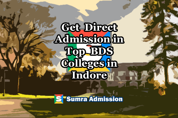 Indore BDS Dental Direct Admission