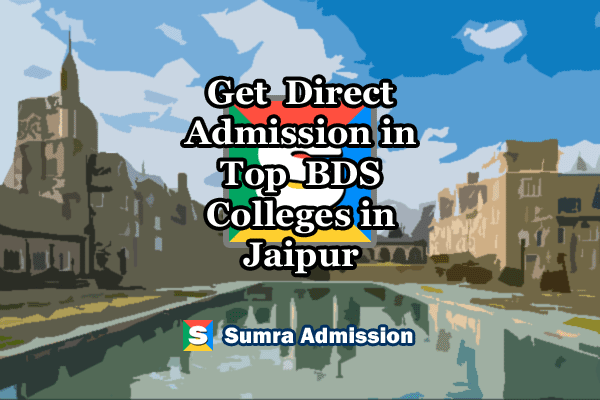 Jaipur BDS Dental Direct Admission