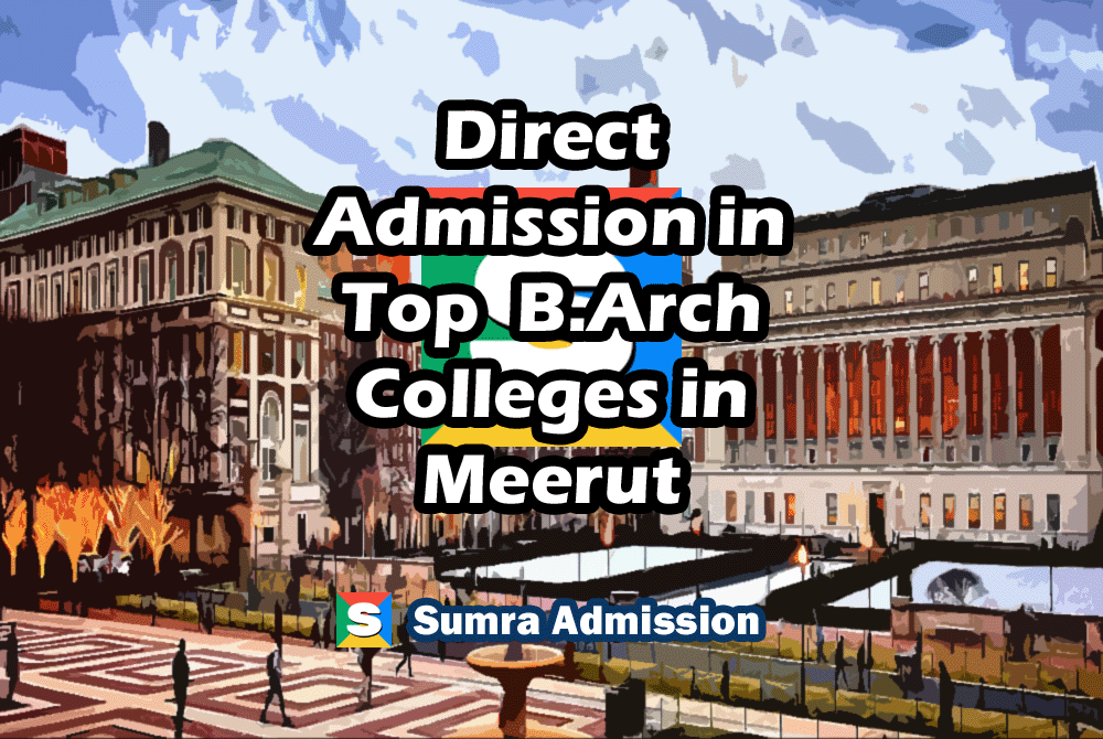 Meerut B.Arch Architecture Direct Admission