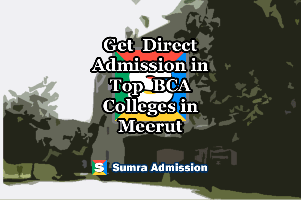 Meerut BCA Direct Admission