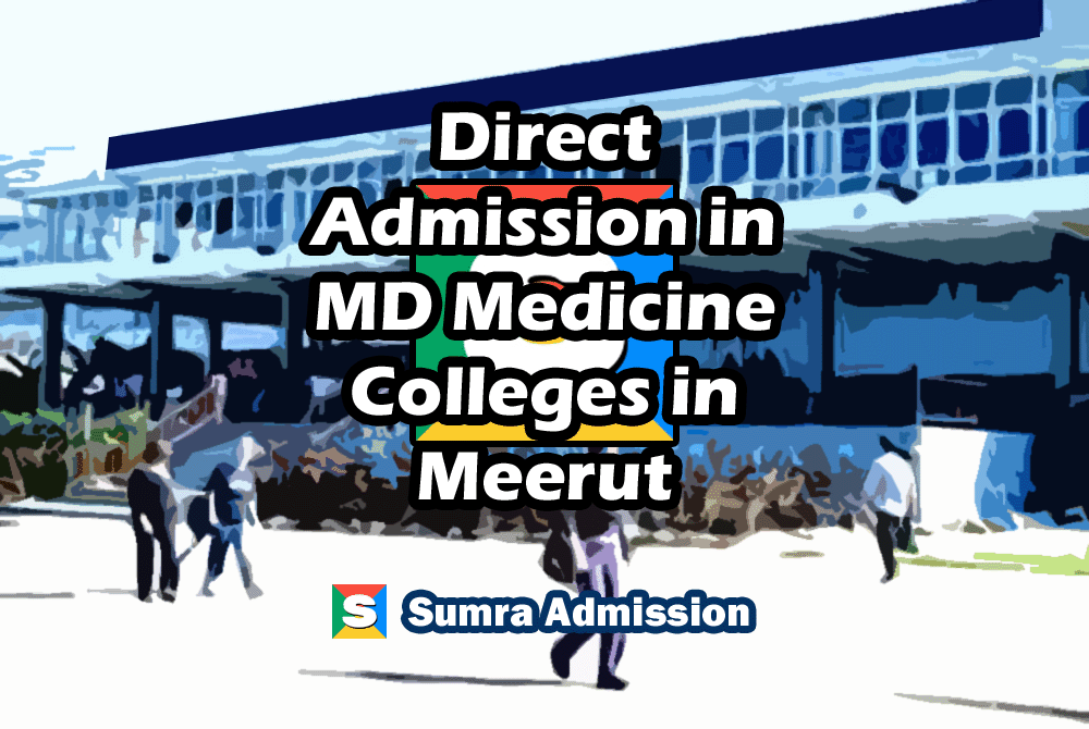 Meerut MD General Medicine Direct Admission