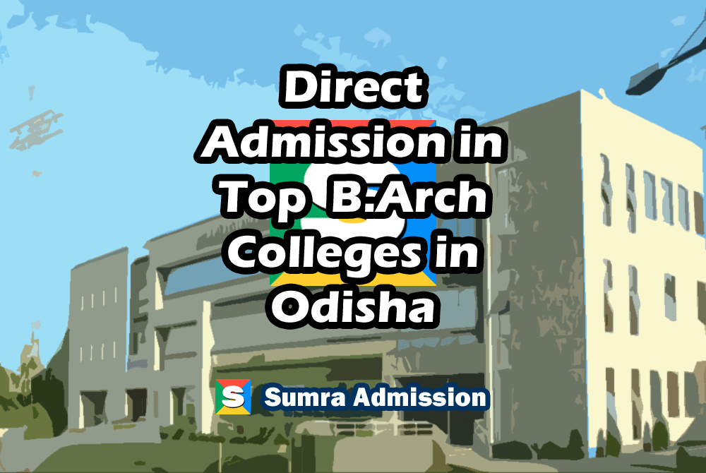 Odisha B.Arch Architecture Direct Admission