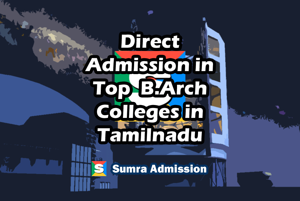 Tamilnadu B.Arch Architecture Direct Admission
