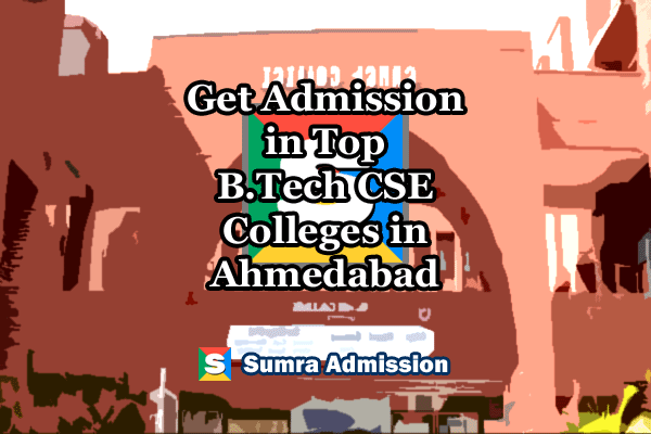 B.Tech (CSE) Management Quota Admission in Ahmedabad 2024