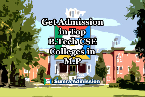 Madhya Pradesh B.Tech CSE Management Quota Admissions