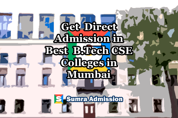 Mumbai B.Tech CSE Direct Admissions